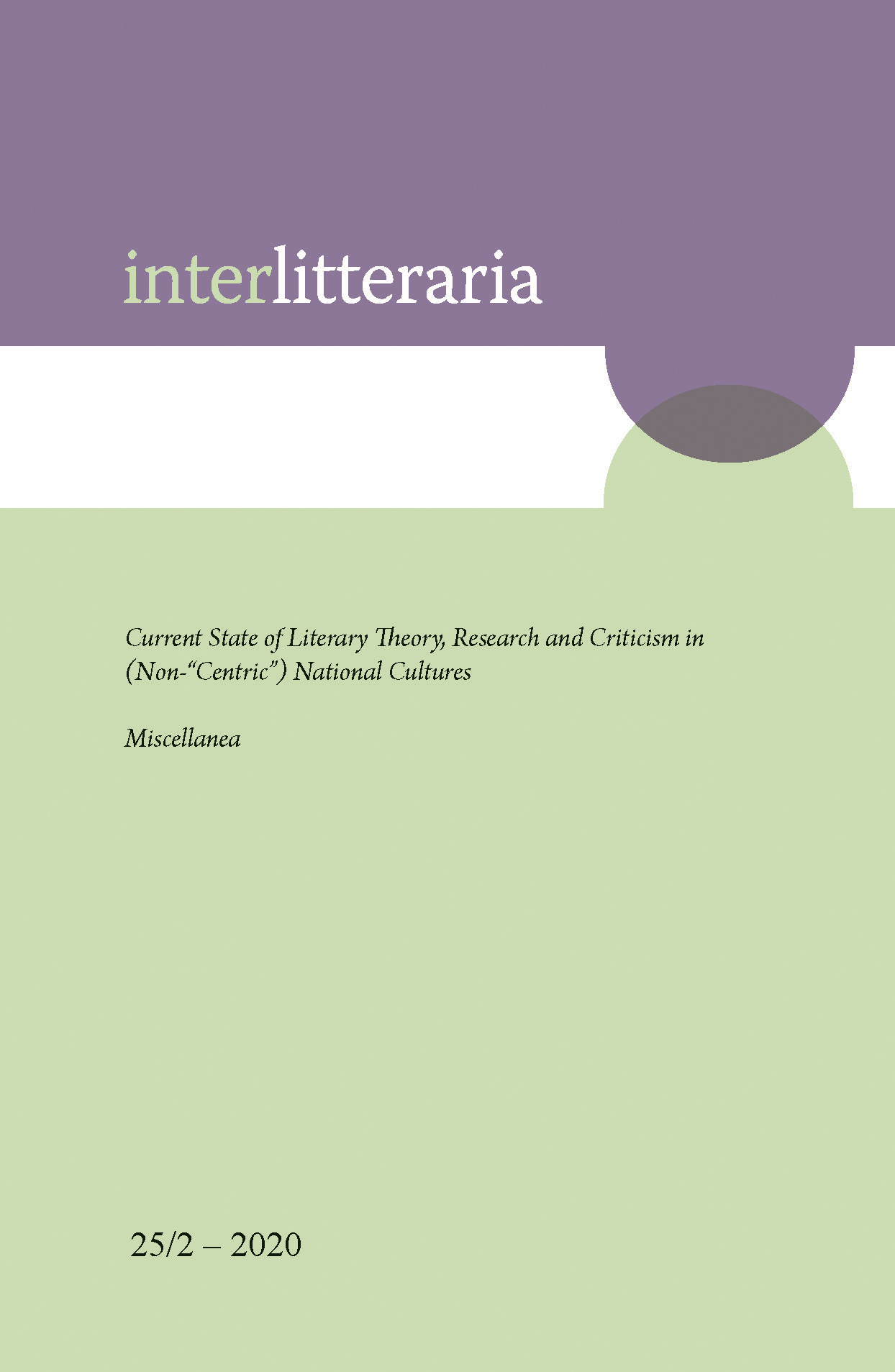 					View Vol. 25 No. 2 (2020): Current State of Literary Theory, Research and Criticism in (Non-“Centric”) National Cultures. Miscellanea
				