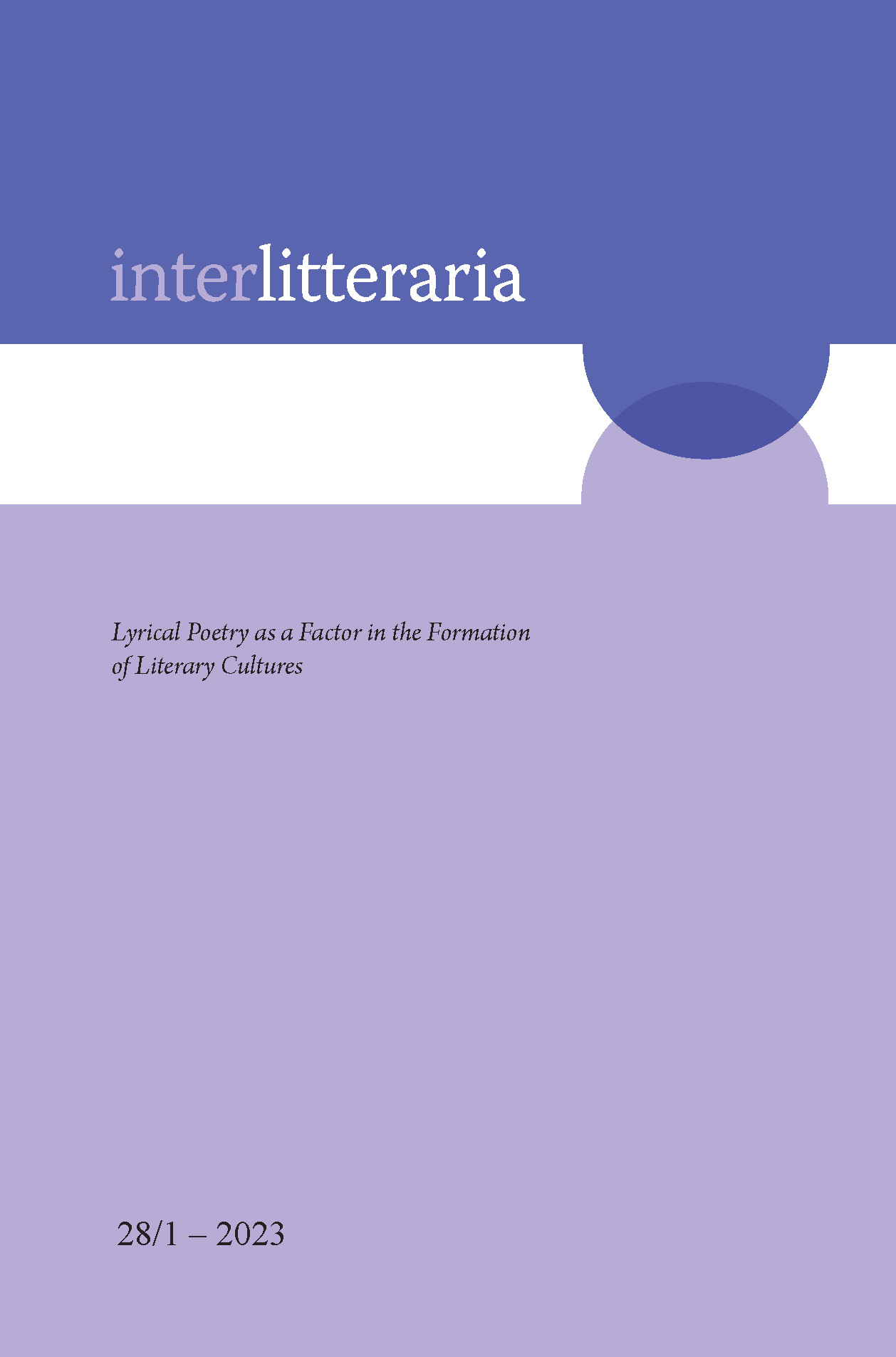 					View Vol. 28 No. 1 (2023): The Factor of Lyrical Poetry in the Formation of Literary Cultures
				