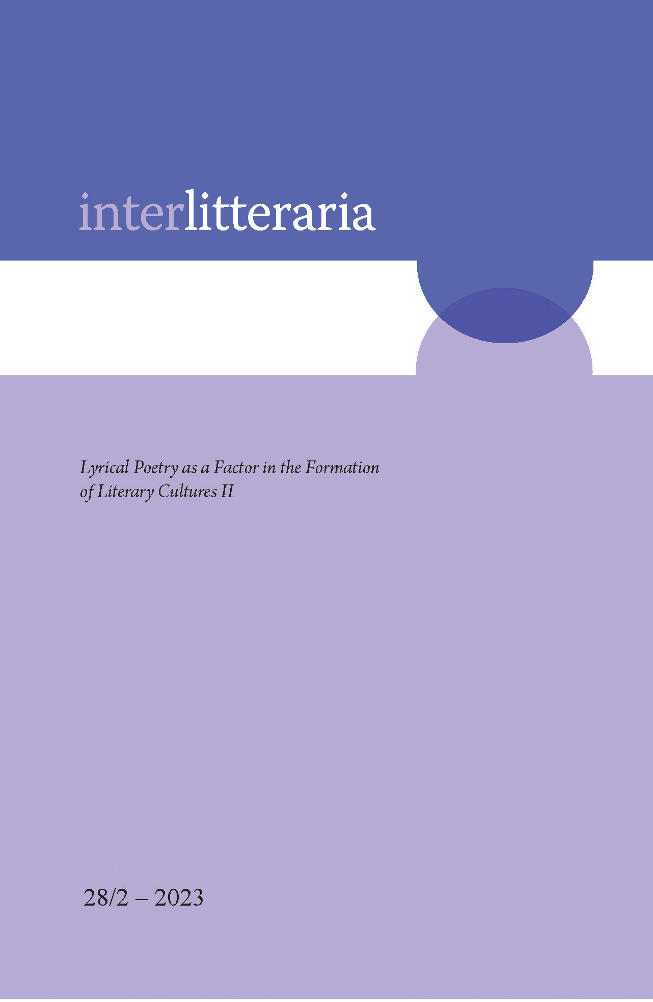 					View Vol. 28 No. 2 (2023): Lyrical Poetry as a Factor in the Formation of Literary Cultures II
				