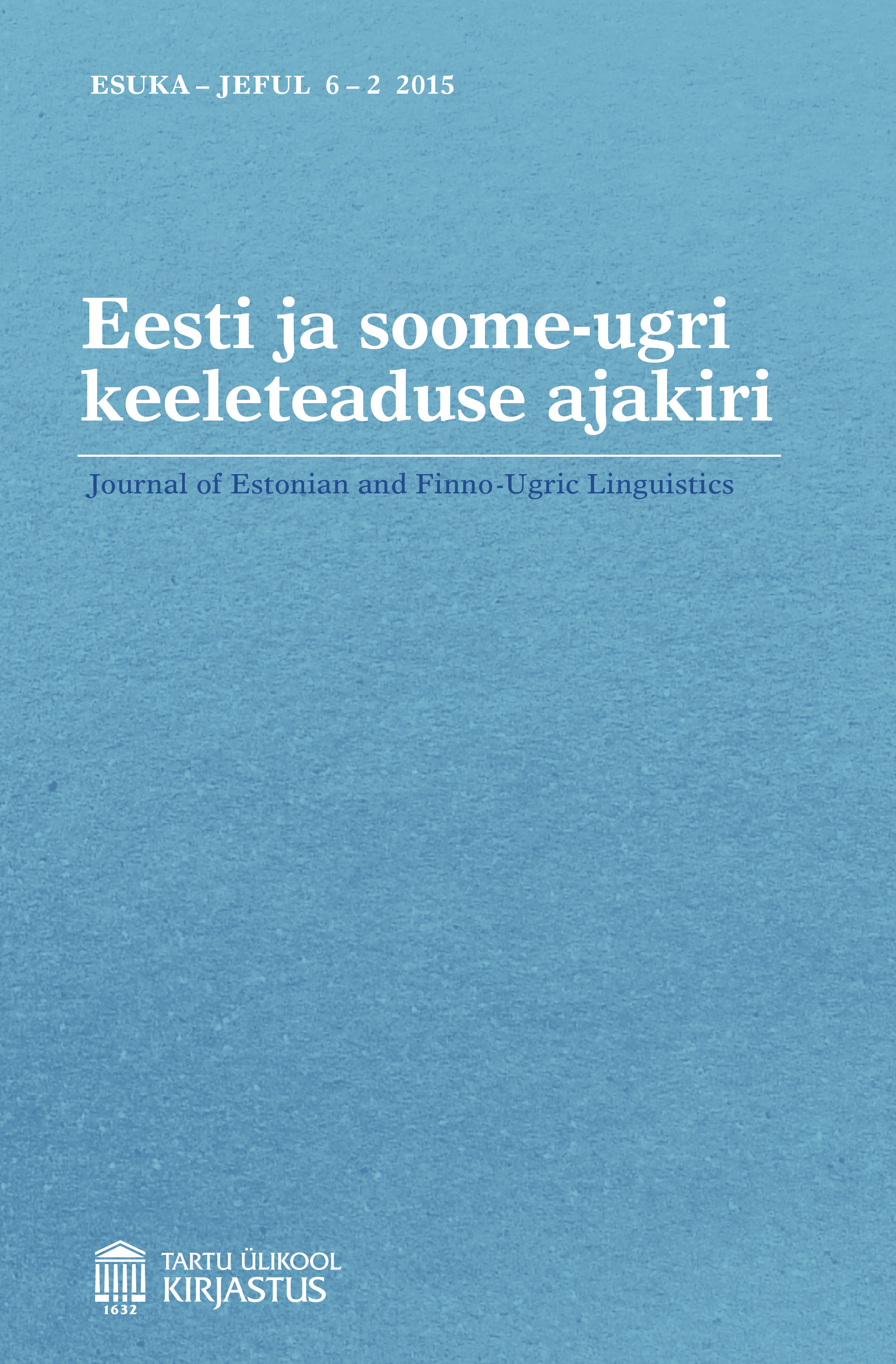 					View Vol. 6 No. 2 (2015): Special issue "Referential devices in Uralic languages"
				