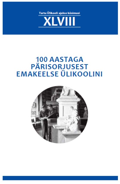					View Vol. 48 (2020): 100 aastaga pärisorjusest emakeelse ülikoolini
				